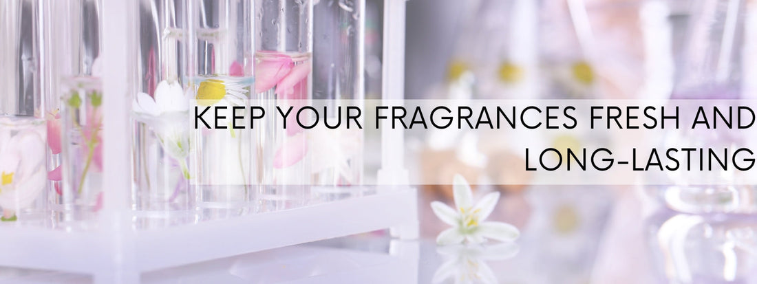 Keep Your Fragrances Fresh and Long-Lasting